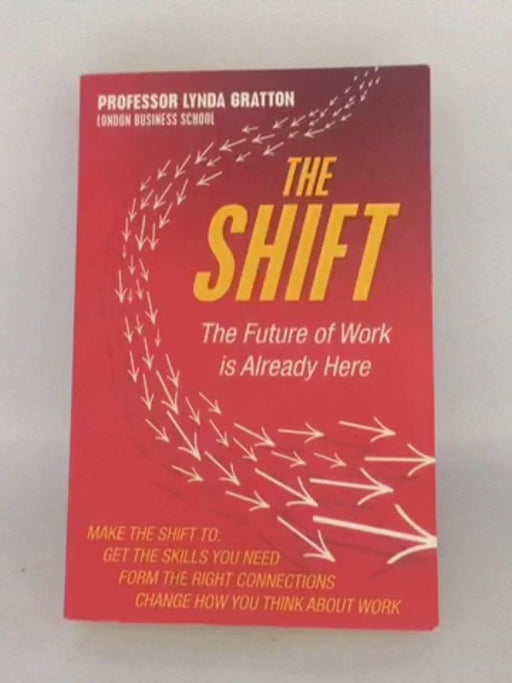 The Shift - Lynda Gratton; 