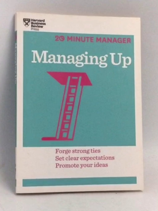 Managing Up - Harvard Business Publishing