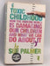 Toxic Childhood: How the Modern World is Damaging Our Children and What We Can Do About It - Sue Palmer