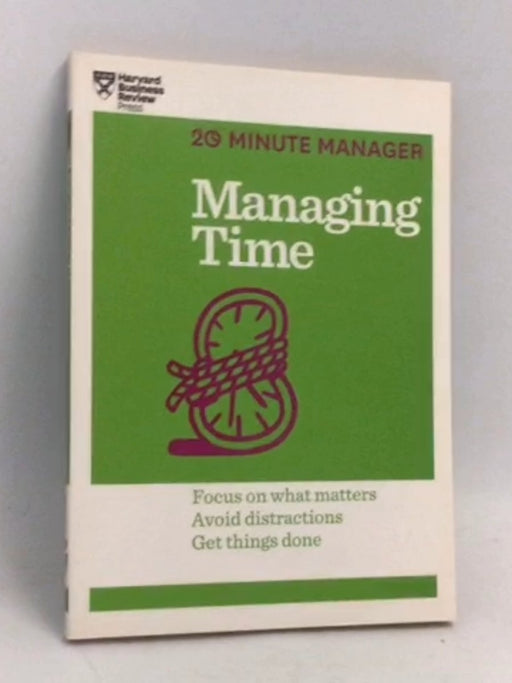 Managing Time - Harvard Business Publishing