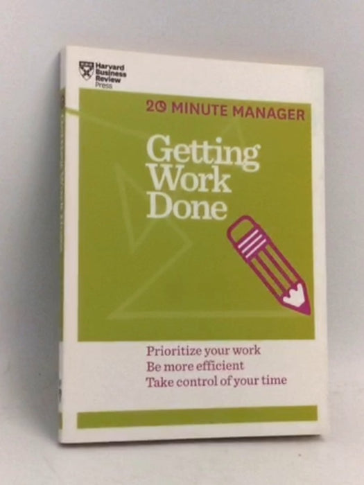 Getting Work Done - Harvard Business Publishing