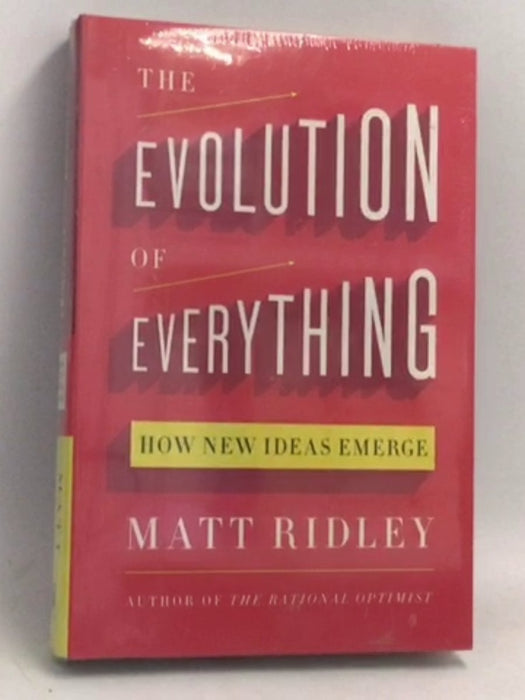 The Evolution of Everything: How New Ideas Emerge- [Hardcover] - Matt Ridley