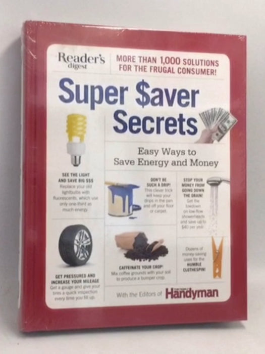 SUPER SAVER SECRETS : Easy Ways to Save Energy and Money (Hardcover) - Reader's Digest Association