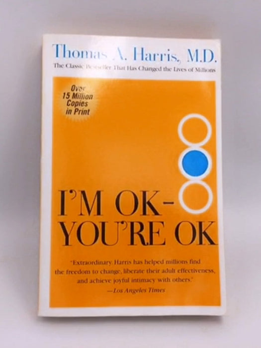 I'm OK--You're OK - Thomas Harris; 