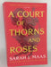 A Court of Thorns and Roses - Sarah J. Maas