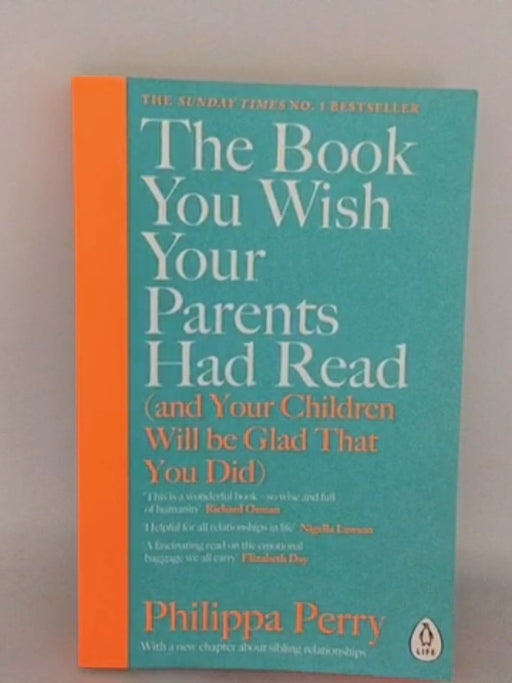 The Book You Wish Your Parents Had Read  - Philippa Perry