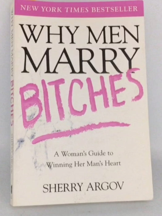 Why Men Marry Bitches - Sherry Argov