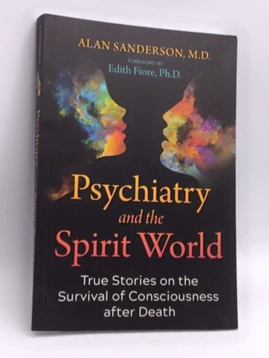 Psychiatry and the Spirit World - Alan Sanderson; 