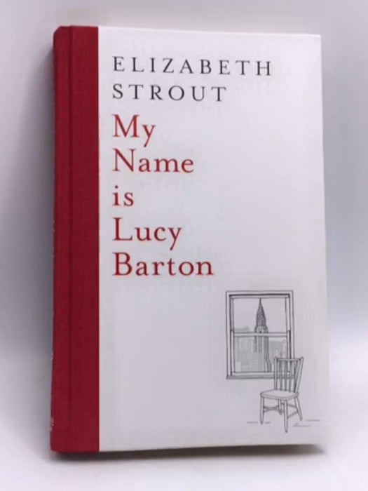 My Name is Lucy Barton- [Hardcover] - Elizabeth Strout; 