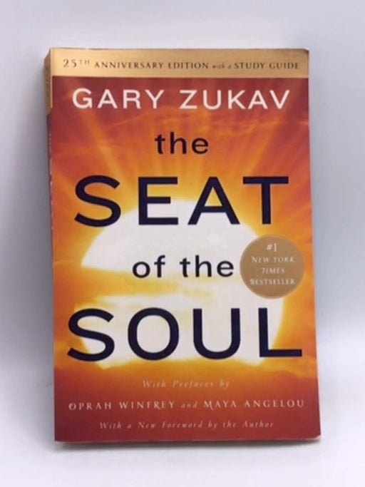 The Seat of the Soul - Gary Zukav; 