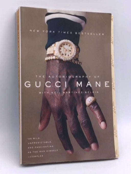 The Autobiography of Gucci Mane - Gucci Mane; Neil Martinez-Belkin; 