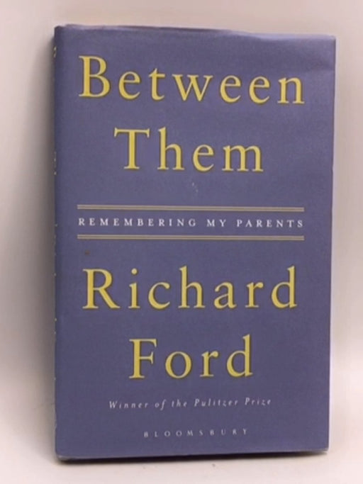 Between Them- [Hardcover] - Richard Ford; 