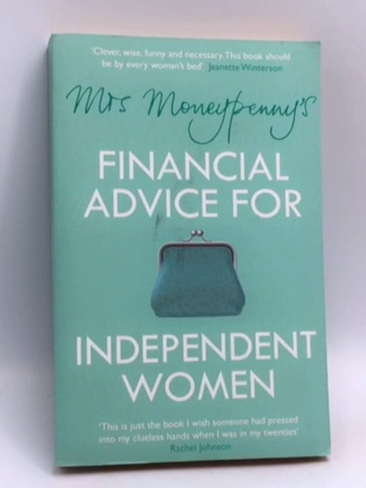 Mrs Moneypenny's Financial Advice for Independent Women - Mrs. Moneypenny; Heather McGregor; 