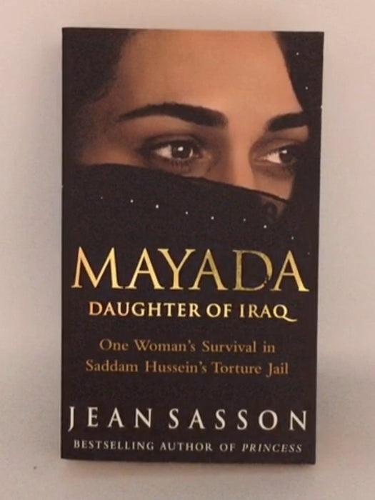 Mayada: Daughter of Iraq  - Jean P. Sasson;
