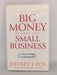 How to Make Big Money in Your Own Small Business - Jeffrey J. Fox