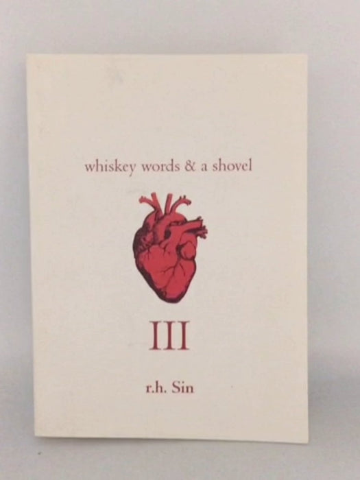 Whiskey Words & A Shovel III - R.H. Sin