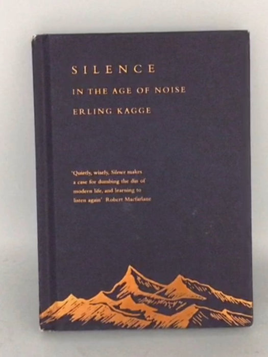 Silence: In the Age of Noise - Kagge, Erling