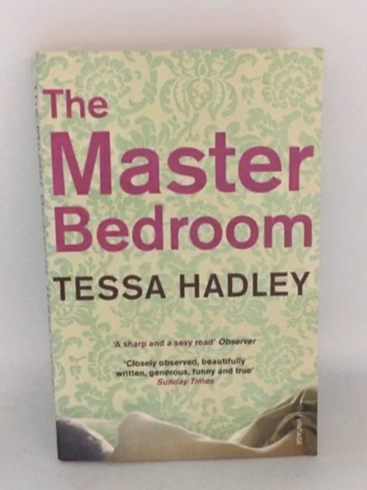 The Master Bedroom - Tessa Hadley; 
