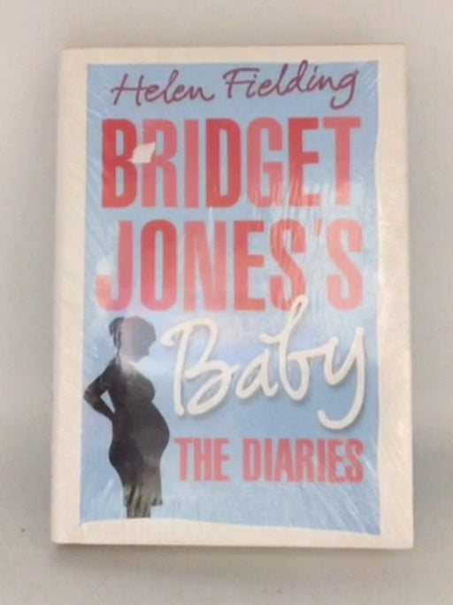 Bridget Jones's Baby: The Diaries - Hardcover - Helen Fielding;