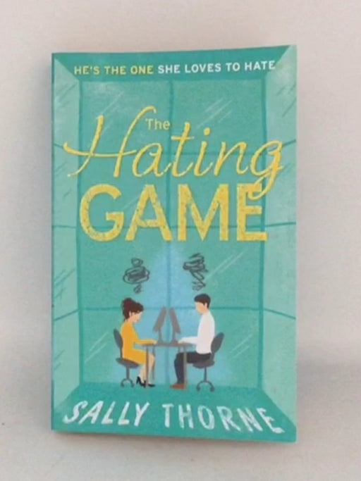 The Hating Game - Sally Thorne;