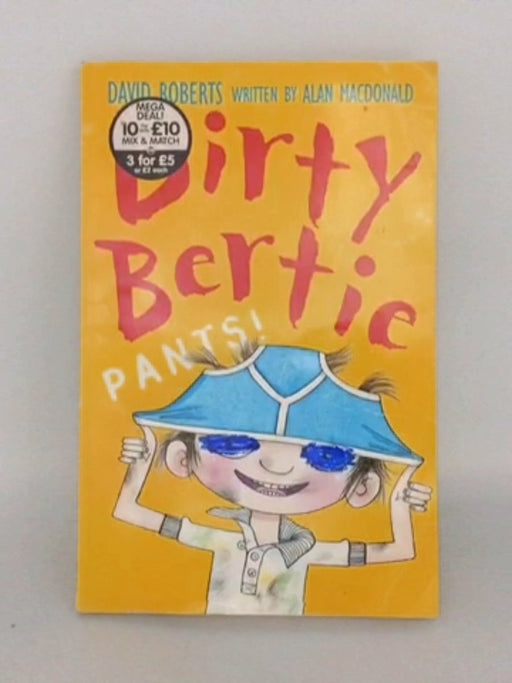 Dirty Bertie #3 Pants! - Alan MacDonald; David Roberts; 