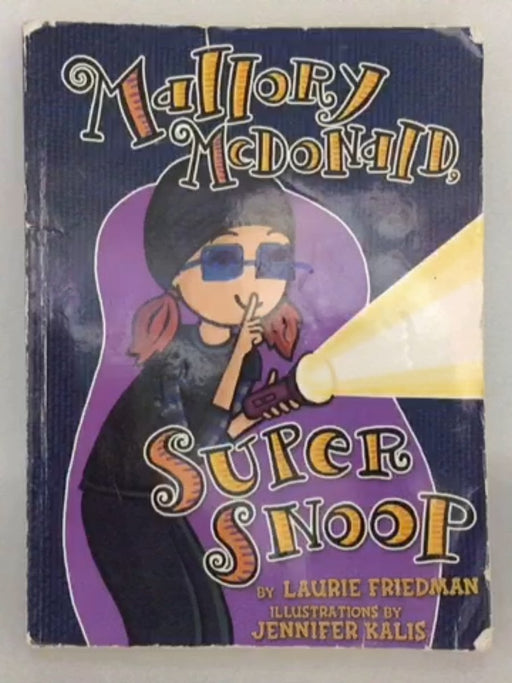 Mallory McDonald, Super Snoop - Laurie Friedman; 