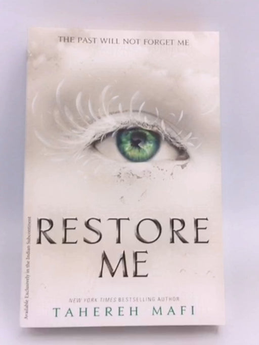 Restore Me  - Tahereh Mafi;