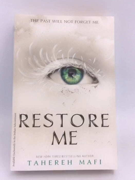 Restore Me  - Tahereh Mafi;