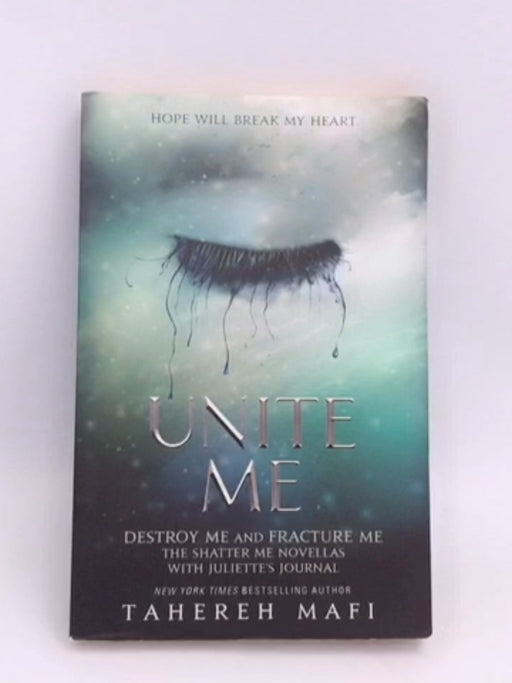 Unite Me - Tahereh Mafi; 