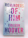 Reminders of Him - Colleen Hoover;