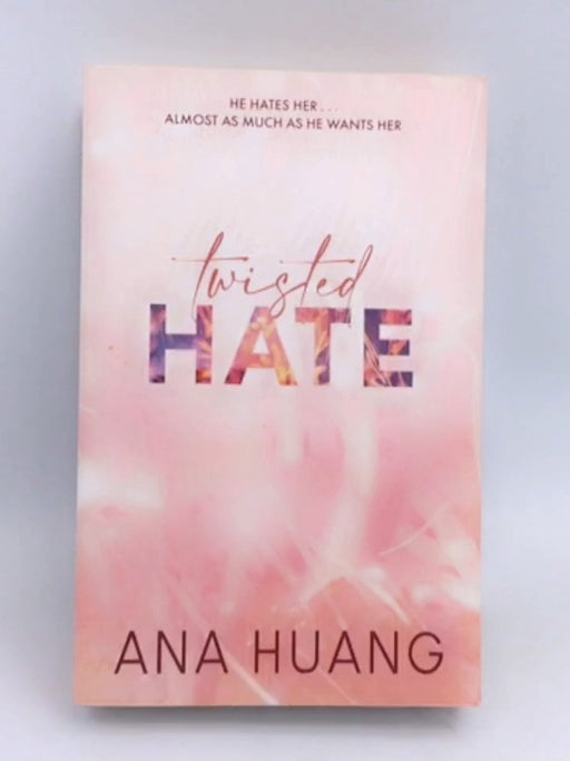 Twisted Hate - Twisted #3  - Ana Huang; 