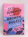 The Summer of Broken Rules - K. L. Walther; 