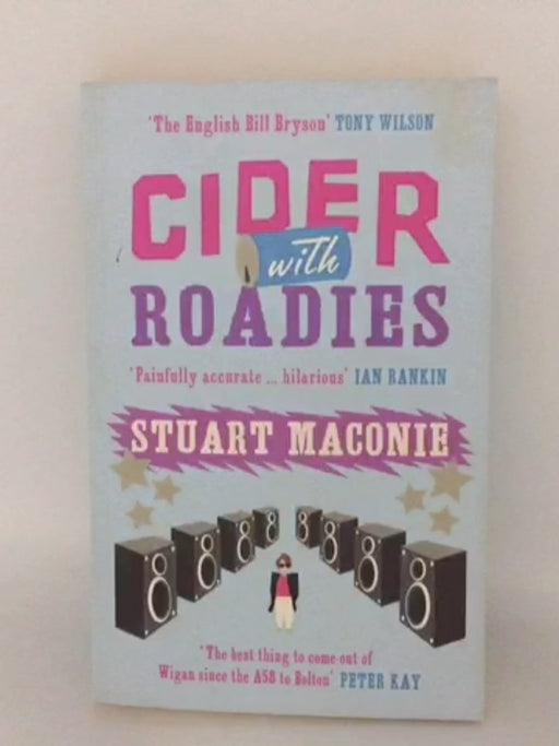 Cider with Roadies - Stuart Maconie; 