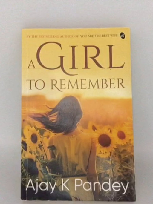 Girl to Remember - Ajay K. Pandey