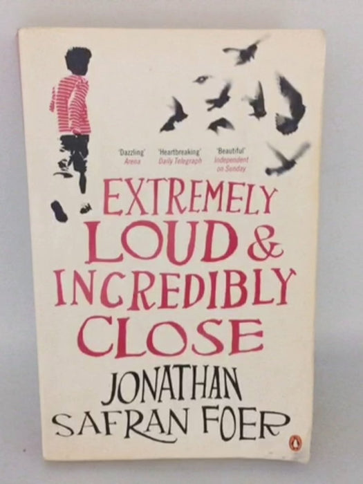 Extremely Loud and Incredibly Close - Jonathan Safran Foer; 
