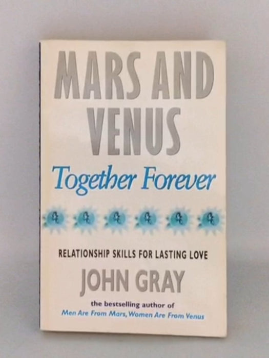 Mars and Venus Together Forever - John Gray; 