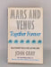 Mars and Venus Together Forever - John Gray; 