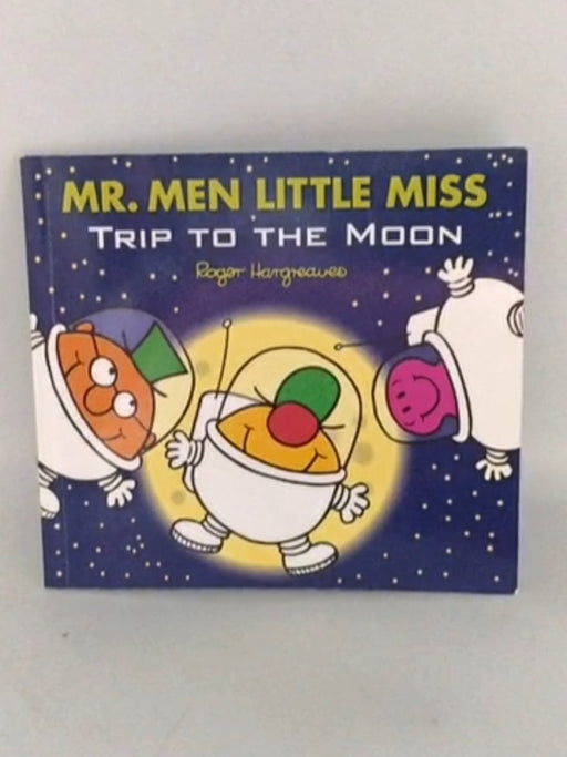 Mr. Men Little Miss: Trip to the Moon - Adam Hargreaves;