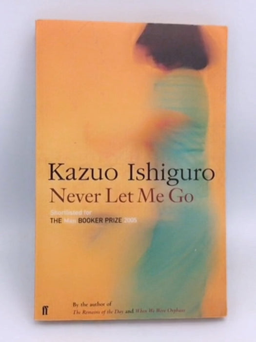 Never Let Me Go - Kazuo Ishiguro; 