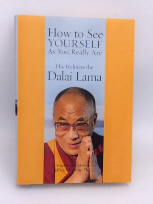 How to See Yourself As You Really Are - Dalai Lama;