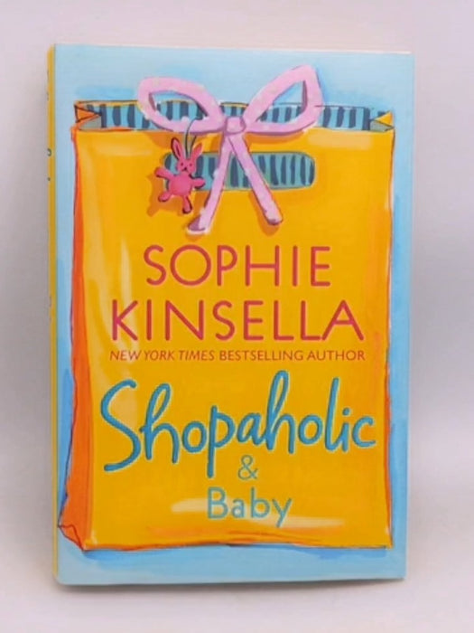 Shopaholic and Baby- Hardcover - Sophie Kinsella; 