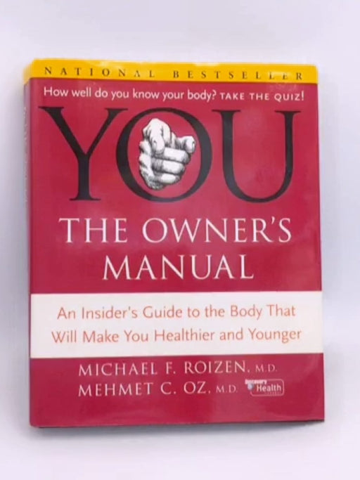 YOU: The Owner's Manual - Michael F Roizen; Mehmet C Oz; 