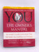 YOU: The Owner's Manual - Michael F Roizen; Mehmet C Oz; 
