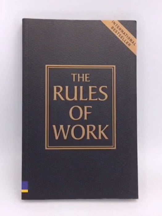 The Rules of Work  - Richard Templar; 