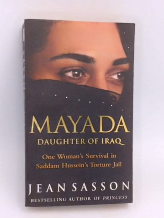 Mayada: Daughter of Iraq  - Jean P. Sasson;
