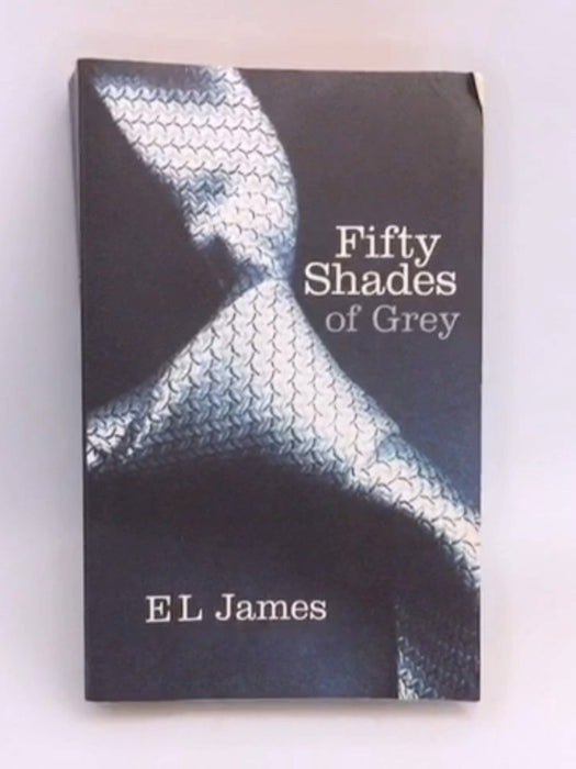 Fifty Shades of Grey - E. L. James
