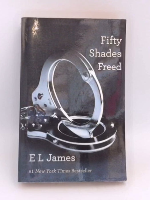 Fifty Shades Freed III - E. L. James;