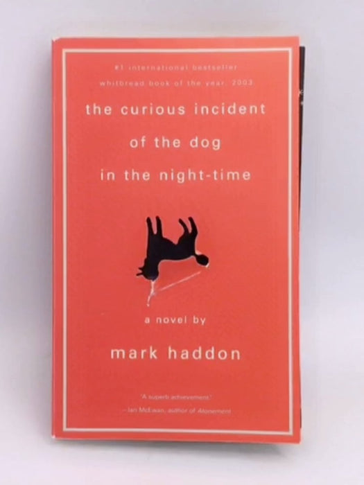 The Curious Incident of the Dog in the Night-Time - Mark Haddon; 