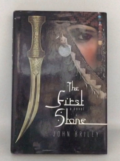 The First Stone - Hardcover - John Briley; 