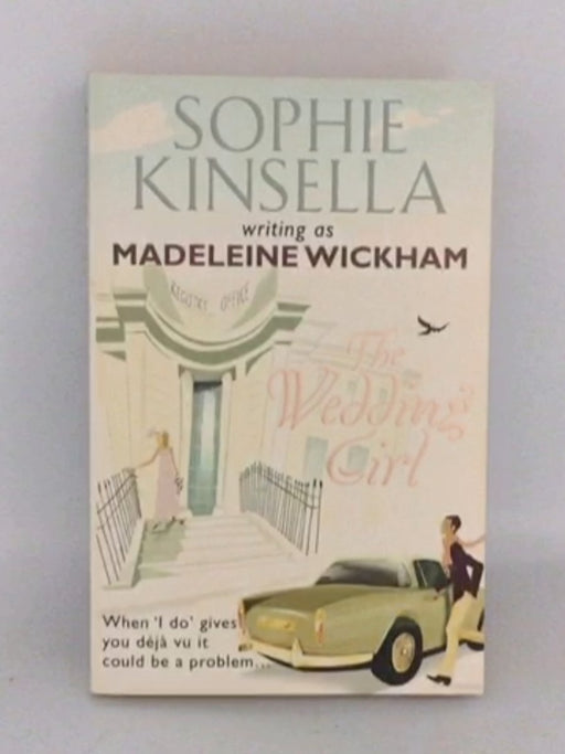 The Wedding Girl - Madeleine Wickham; Sophie Kinsella; 